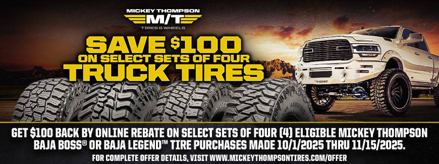 Mickey Thompson Save $100 Fall 2025
