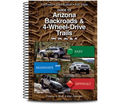 Fun Treks - ARIZONA BACKROADS, 4WD & ATV TRAILS BOOKS - All New 3rd Edition